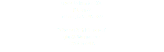 Crystal Jackson for 2020 P.O. Box 72 Lemoore, Ca 93245-0072 “A Woman With NO Excuses!” cjfor2020@gmail.com FPPC# 1429415